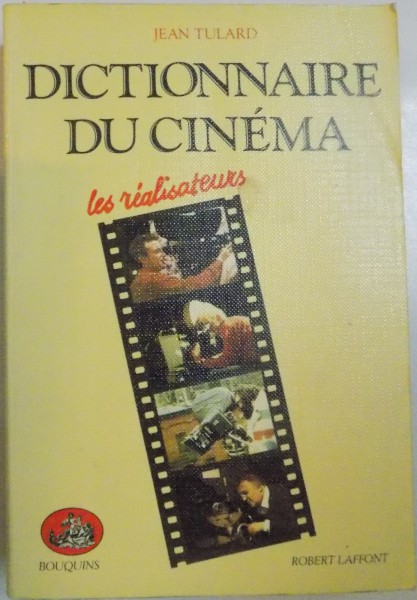 DICTIONNAIRE DU CINEMA LES REALISATEURS par JEAN TULARD , 1982