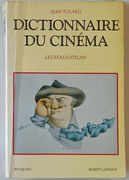 DICTIONNAIRE DU CINEMA , LES REALISATEURS par JEAN TULARD , 1992