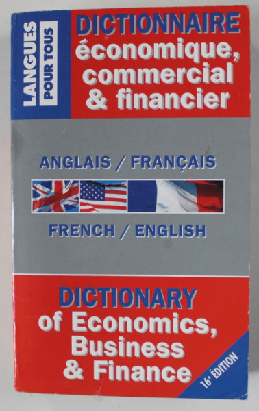 DICTIONNAIRE ECONOMIQUE , COMMERCIAL et FINANCIER , ANGLAIS / FRANCAIS - FRENCH / ENGLISH , par MICHEL MARCHETEAU ...MICHEL SAVIO , 2006