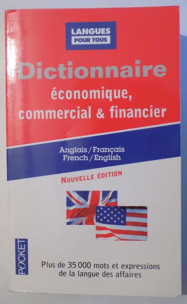 DICTIONNAIRE ECONOMIQUE, COMMERCIAL & FINANCIER ANGLAIS/ FRANCAIS- FRENCH/ ENGLISH par MICHEL MARCHETEAU ... MICHEL SAVIO , 2007