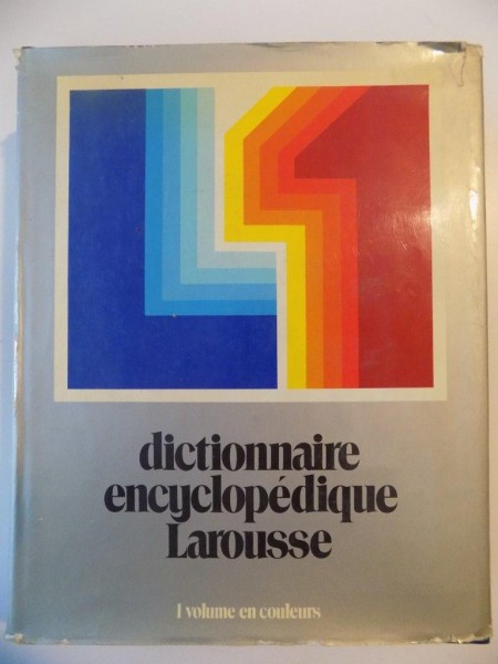 DICTIONNAIRE ENCYCLOPEDIQUE LAROUSSE , I VOLUME EN COULEURS , 1979