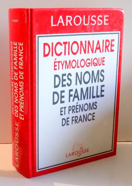 DICTIONNAIRE ETYMOLOGIQUE DES NOMS DE FAMILLE ET PRENOMS DE FRANCE , 1994