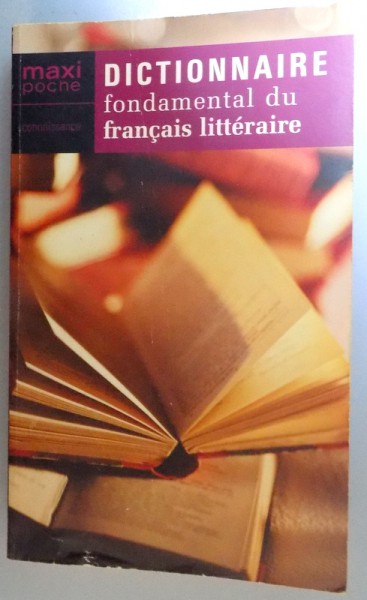 DICTIONNAIRE FONDAMENTAL DU FRANCAIS LITTERAIRE , 2005