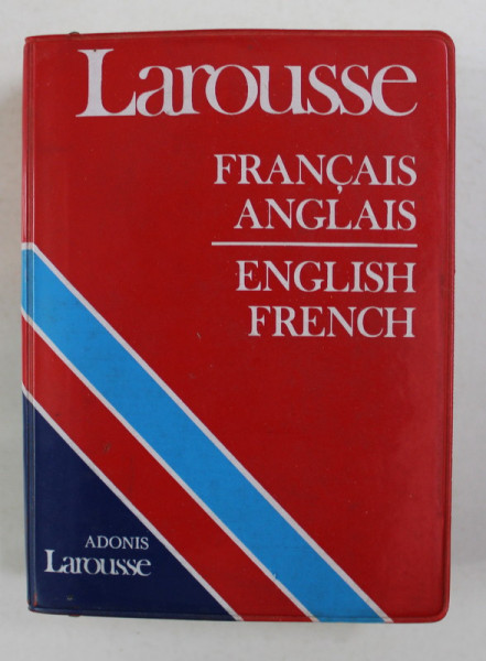 DICTIONNAIRE FRANCAIS ANGLAIS / ENGLISH - FRENCH , LAROUSSE , EDITIE DE BUZUNAR par JEAN MERGAULT , 1989