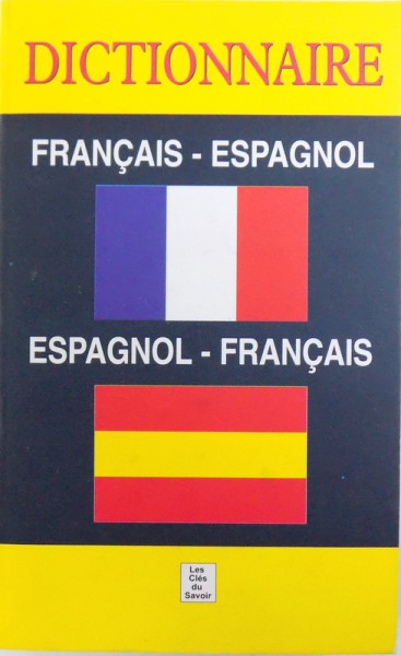 DICTIONNAIRE FRANCAIS  - ESPAGNOL / ESPAGNOL  - FRANCAIS , 2001