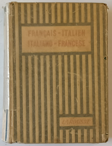 DICTIONNAIRE FRANCAIS - ITALIEN / ITALIANO - FRANCESE , par GIUSEPPE PADOVANI , 1930