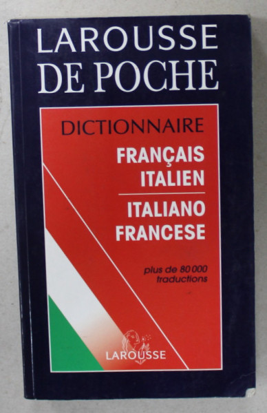 DICTIONNAIRE FRANCAIS - ITALIEN / ITALIANO - FRANCESE , PLUS DE 80.000 TRADUCTIONS , 1994
