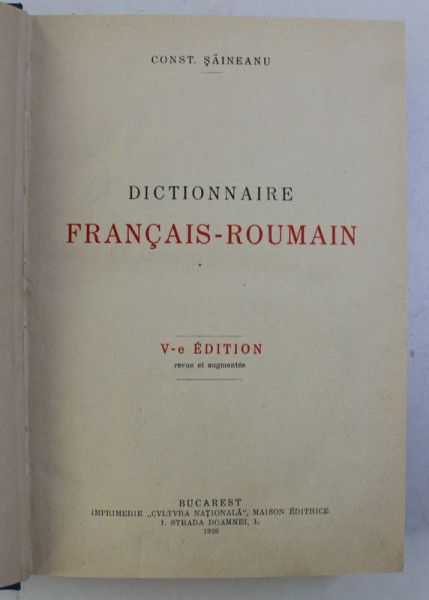 DICTIONNAIRE FRANCAIS - ROUMAIN de CONST. SAINEANU, V-e EDITION REVUE ET AUGMENTEE  1928