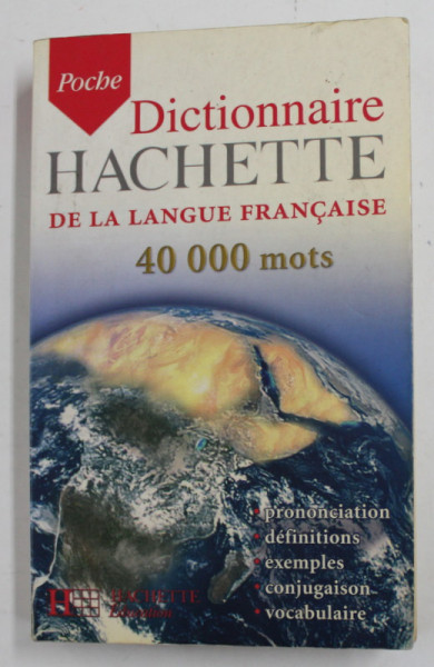 DICTIONNAIRE HACHETTE DE LA LANGUE FRANCAISE , 2007