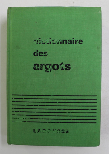 DICTIONNAIRE HISTORIQUE DES ARGOTS FRANCAIS par GASTON ESMAULT , 1966