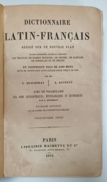 DICTIONNAIRE LATIN - FRANCAIS , REDIGE SUR UN NOUVEAU PLAN par L. QUICHERAT et A. DAVELUY , 1875