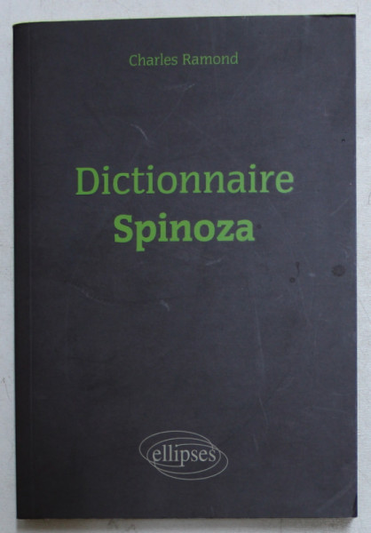 DICTIONNAIRE SPINOZA par CHARLES RAMOND , 2007