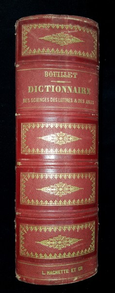 DICTIONNAIRE UNIVERSEL DES SCIENCES, DES LETRES ET DES ARTS par M. N. COUILLET - PARIS, 1870