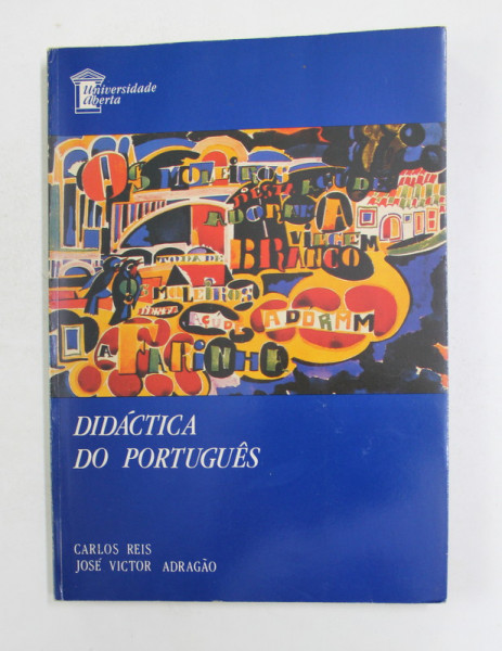DIDACTICA DO PORTUGUES de CARLOS REIS e JOSE VICTOR ADRAGAO , 1992