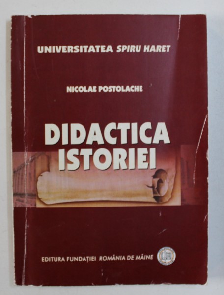 DIDACTICA ISTORIEI de NICOLAE POSTOLACHE , 2008