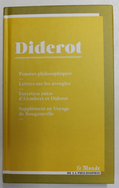 DIDEROT - PENSEES PHILOSOPHIQUES , LETTRES SUR LES AVEUGLES ...SUPPLEMENT AU VOYAGE DE BOUGAINVILLE , 2008
