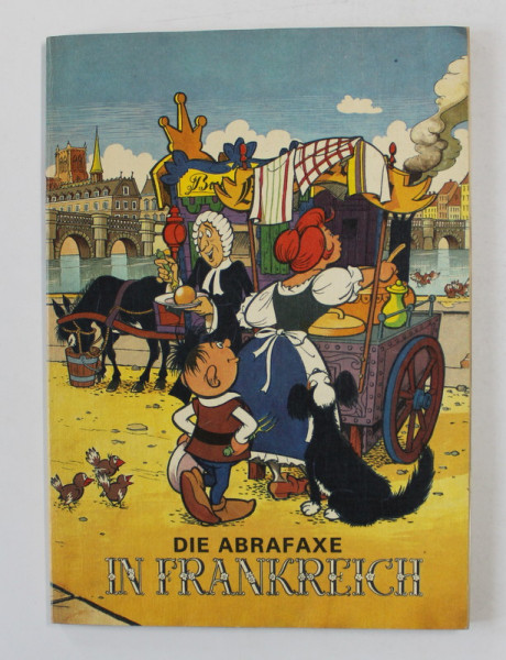 DIE ABRAFAXE - IN FRANKREICH von LOTHAR DRAGER , 1982, BENZI DESENATE