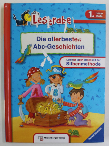 DIE  ALLERBESTEN ABC - GESCHICHTEN , SILBE FUR SILBE LESEN LERNEN von KATJA  KONIGSBERG , bildern von WILFRIED GEBHARD ...SUSANNE SCHULTE , TEXT IN LIMBA GERMANA , 2014