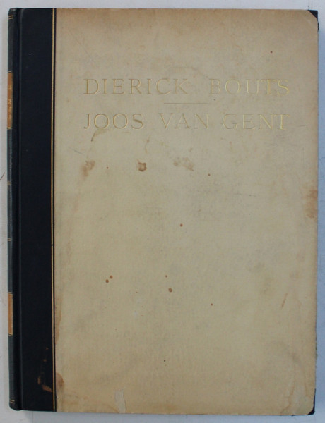 DIE ALTNIEDERLANDISCHE MALEREI  - DIERICK BOUTS und JOOS VAN GENT von MAX J. FRIEDLANDER , 1925