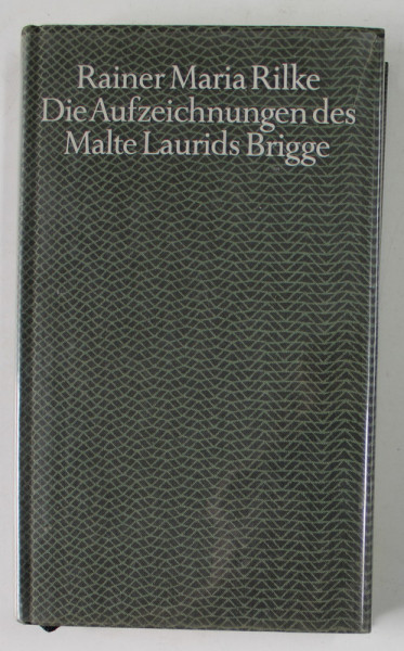 DIE AUFZEICHNUNGEN DES MALTE LAURIDS BRIGGE von RAINER MARIA RILKE , ANII '70 , LIPSA PAGINA DE TITLU *