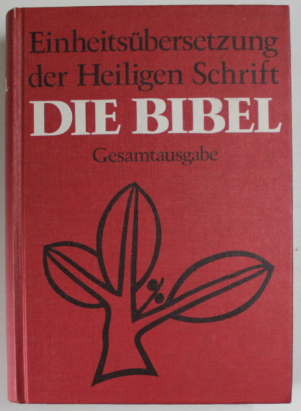 DIE BIBEL - EINHEITSUBERSETZUNG DER HEILIGEN SCHRIFT , GESAMTAUSGABE , 1994 , TIPARITA PE HARTIE DE BIBLIE