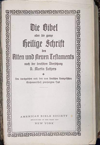 Die Bibel oder die ganze heilige Schrift des alten und neuen Testaments nach der deutschen Übersetzung D. Martin Luthers - New York, 1816