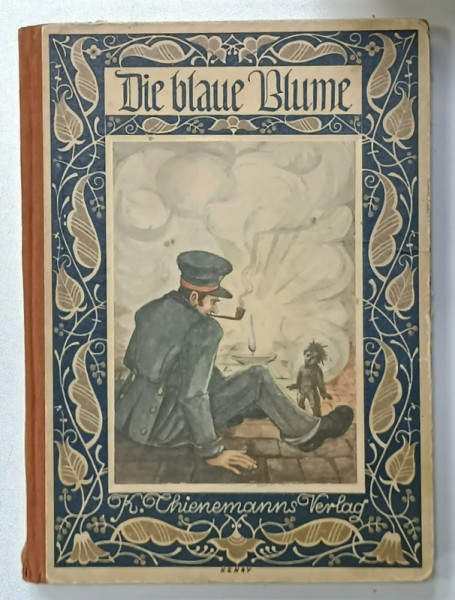DIE BLAUE BLUME ( FLOAREA ALBASTRA  ) , POVESTI IN LIMBA GERMANA CU CARACTERE GOTICE , von RICHARD DUMMEL , farbigen bilder von TILDE EISGRUBER , ANII  '20
