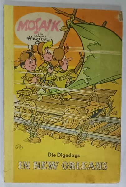DIE DIGEDAGS IN NEW ORLEANS , BENZI DESENATE CU TEXT IN LIMBA GERMANA ,  MOSAIK von HANNE HEGEN , 1980, COTOR INTARIT