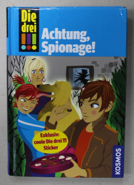 DIE DREI , ACHTUNG , SPIONAGE ! von HENRIETTE WICH , TEXT IN LIMBA GERMANA , 2013