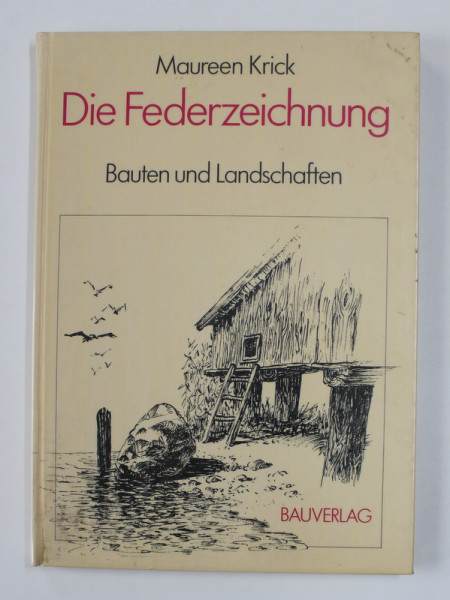 DIE FEDERZEICHNUNG ( DESENUL IN PENITA )  von MAUREEN KRICK , BAUTEN UND LANDSCHAFTEN , 1989