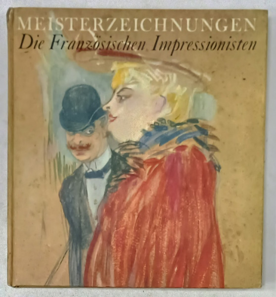 DIE FRANZOSISCHEN IMPRESSIONISTEN , ALBUM CU TEXT IN LIMBA GERMANA , 1962