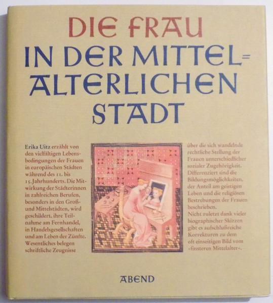 DIE FRAU IN DER MITTELALTERLICHEN de ERIKA UITZ , 1988