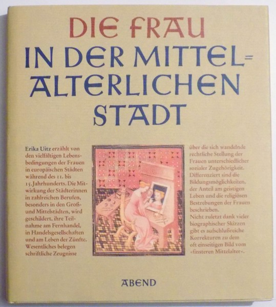 DIE FRAU IN DER MITTELALTERLICHEN de ERIKA UITZ , 1988