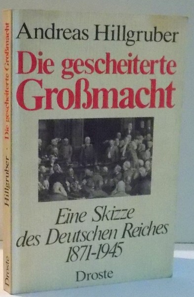 DIE GESCHEITERTE GROBMACHT von ANDREAS HILLGRUBER , 1980