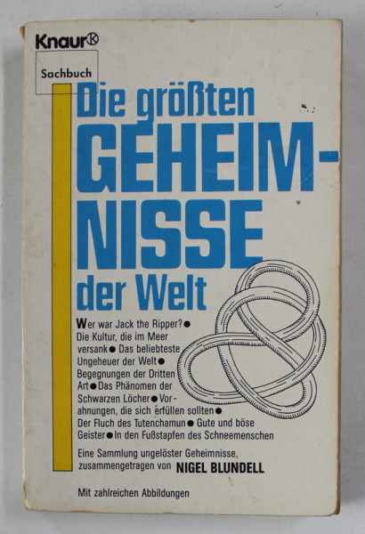 DIE GROSTEN GEHEIMNISSE DER WELT ( MARILE SECRETE ALE LUMII ) von NIGEL BLINDELL , 1984 , TEXT IN LIMBA GERMANA