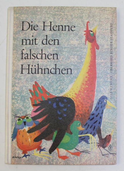 DIE HENNE MIT DEN FALSCHEN HUHNCHEN von NILS WERNER und EBERHARD BINDER - STASSFURT , 1963