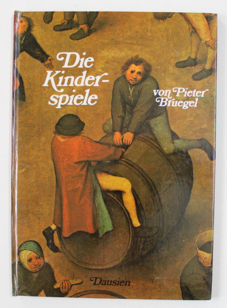DIE KINDERSPIELE von PIETER BRUEGEL d.A., 1981