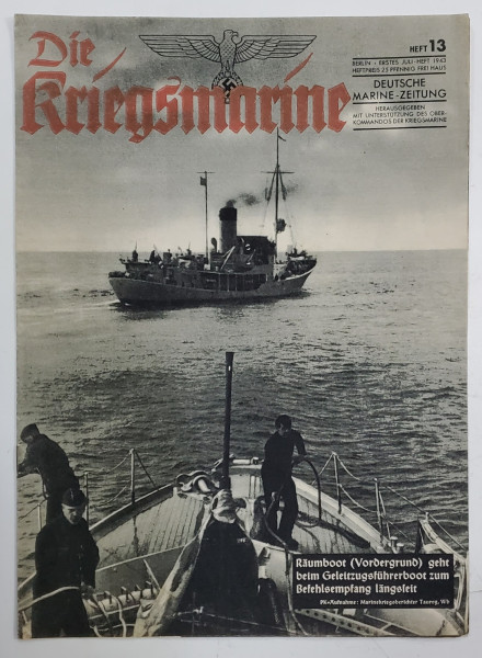 DIE KRIEGSMARINE (  MARINA DE RAZBOI ) , DEUTSCHE MARINE ZEITUNG , HEFT 13 , ERSTES  JULI- HEFT 1943