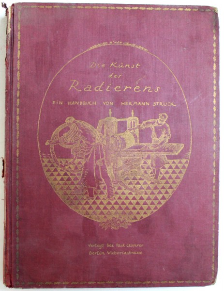 DIE KUNST DES RADIERENS - EIN HANDBUCH VON HERMAN STRUCK, 1923