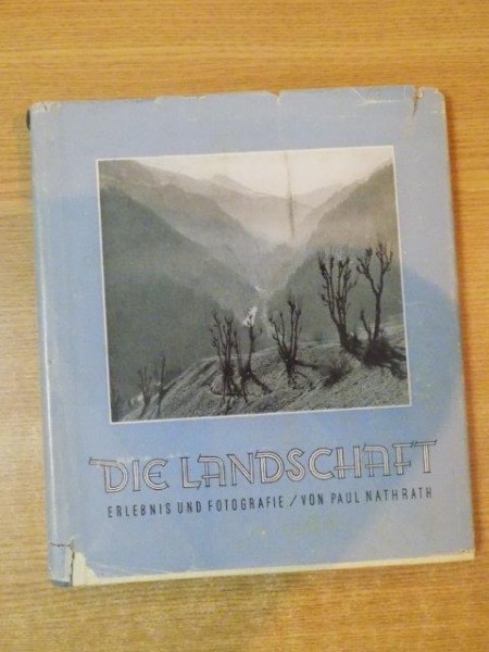 DIE LANDSCHAFT , ERLEBNIS UND FOTOGRAFIE de PAUL NATHRATH , 1942