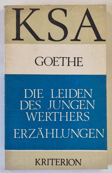 DIE LEIDEN DES JUGENS WERTHERS ( SUFERINTELE TANARULUI WERTHER  )  von GOETHE , TEXT IN LIMBA GERMANA , 1981