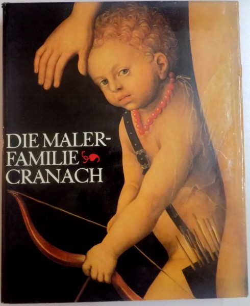 DIE MALER-FAMILIE CRANACH von VERNER SCHADE , 1974