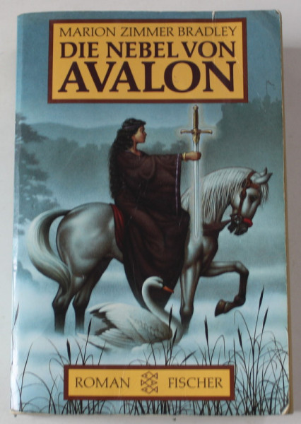 DIE NEBEL VON AVALON ( CEATA DIN AVALON ) von MARION ZIMMER BRADLEY , roman , TEXT IN LIMBA GERMANA , 1987