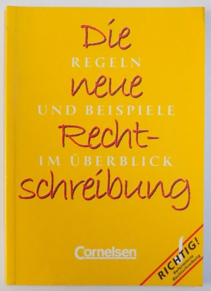 DIE NEUE RECHT - SCHREIBUNG  - REGELN UND BEISPIELE IM UBERBLICK von OTMAR KAGE , 1996