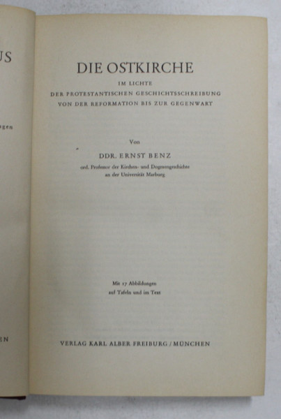 DIE OSTKIRCHE IM LICHTE DER PROTESTANTISCHEN GESCHISHTSSCHREIBUNG VON DER REFORMATION BIS ZUR GEGENWART von ERNST BENZ , 1952