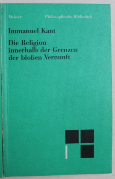 DIE RELIGION INNERHALB DER GRENZEN DER BLOWEN VERNUNFT von IMMANUEL KANT , 1990