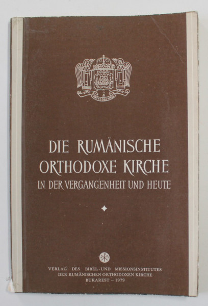 DIE RUMANISCHE ORTHODOXE KIRCHE IN DER VERGANGENHEIT UND HEUTE , 1979