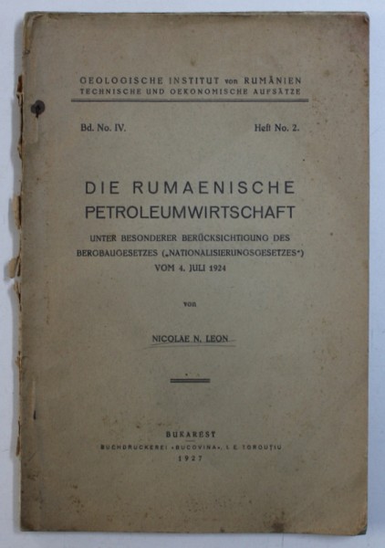 DIE RUMANISCHE PETROLEUMWIRTSCHAFT von NICOLAE N . LEON , 1927