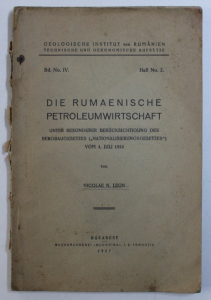 DIE RUMANISCHE PETROLEUMWIRTSCHAFT von NICOLAE N . LEON , 1927