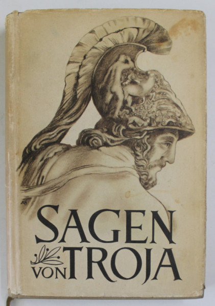 DIE SAGEN VON TROJA UND VON IRRFAHRT UND HEIMKEHR DES ODYSSEUS von GUSTAV SCHWAB , 1965 , EDITIE IN LIMBA GERMANA